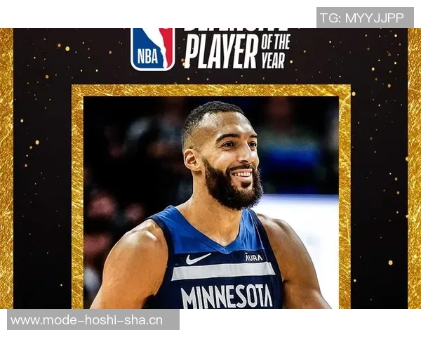 戈贝尔力争第五个最佳防守球员奖全力提升球队防守实力